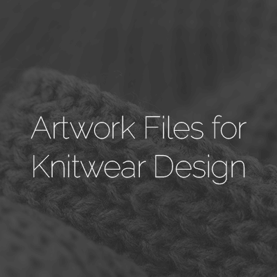 Artwork Files for Knitwear Design Webinar